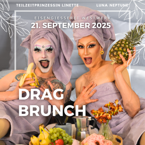 Tickets kaufen für Drag-Brunch präsentiert von Teilzeitprinzessin Linette und Luna Neptune und Guest-Artists am 21.09.2025